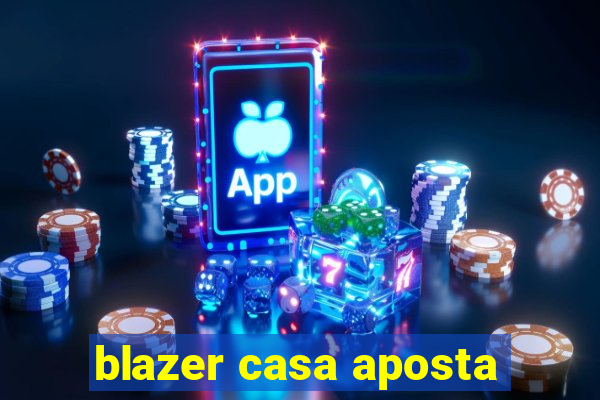 blazer casa aposta